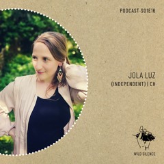 Wild Silence S01 I 16: Jola Luz