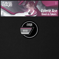 Valerie Ace - Givers & Takers EP [Rant & Rave]