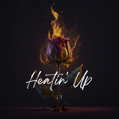 Heatin’ Up