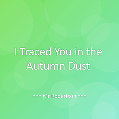 I Traced You in the Autumn Dust