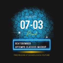 Beatsbomber - Uptempo Classics Mashup (FREE DOWNLOAD)