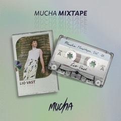 Lio Vast - MUCHA Mixtape Vol. 10