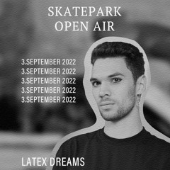 Latex Dreams @Syndikat Sessions Skate Park Oudoor 3.9.22