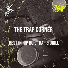 The Trap Corner 15 | Hip Hop, Trap & Drill | 02-03-23 on No Signal Radio