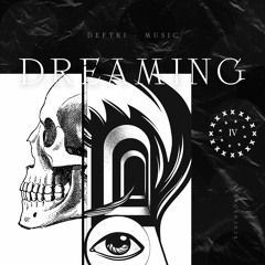 DREAMING -[B134] - DEFTKI