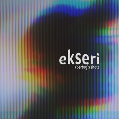 ekseri (bertug's shot)
