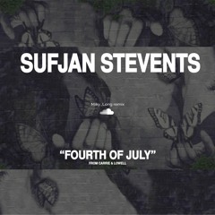 Sufjan Stevens - Fourth Of July (slowed + Reverb intro loop + my favorite part)