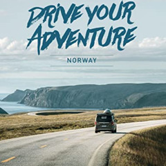 [Free] EBOOK 🗃️ Drive Your Adventure Norway by  Clemence Polge &  Thomas Corbet KIND