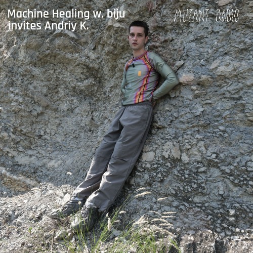 Machine Healing w. biju invites Andriy K.