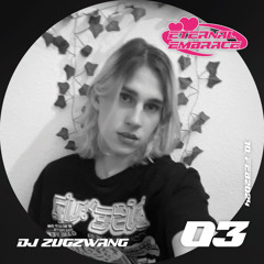 ETERNAL EMBRACE [03] DJ ZugZwang