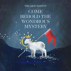 Come Behold The Wonderous Mystery
