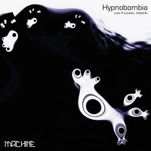 MACHINE MIX :: 3:07 :: Hypnobombia (Live @ Loukku, Helsinki 30.03.2024)