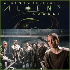 CineMcCollough Alien August #3 - Alien3 (2024-08-24)