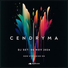 Cendryma - DJ Set: 06 Nov 2024