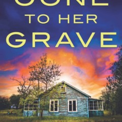 [PDF] ✔️ Download Gone to Her Grave A totally gripping and jaw-dropping crime thriller and myste