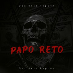 Dex - Papo Reto