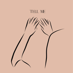 Tell Me
