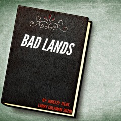 Bad Lands (feat. Larry Coleman 2020)