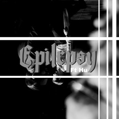 EPILEPSY - Egnaro Ft. Hu