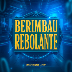 BERIMBAU REBOLANTE