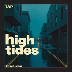 T&P - High Tides