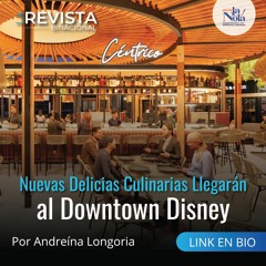 Nuevas Delicias Culinarias Llegarán al Downtown Disney District