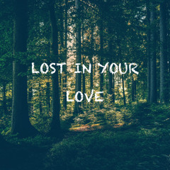 Lost In Your Love (ft. Anj & Yakkeane)