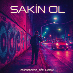Dr. Fuchs ft. Kasırga - Sakin Ol (murattokat_ofc Official Remix)' Available on all digital platforms