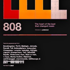 When the 808s speak 2 you (smokingskul, makkgin, tdf, perc40, jshxwty, thr33, 2xescobar, choppazay)