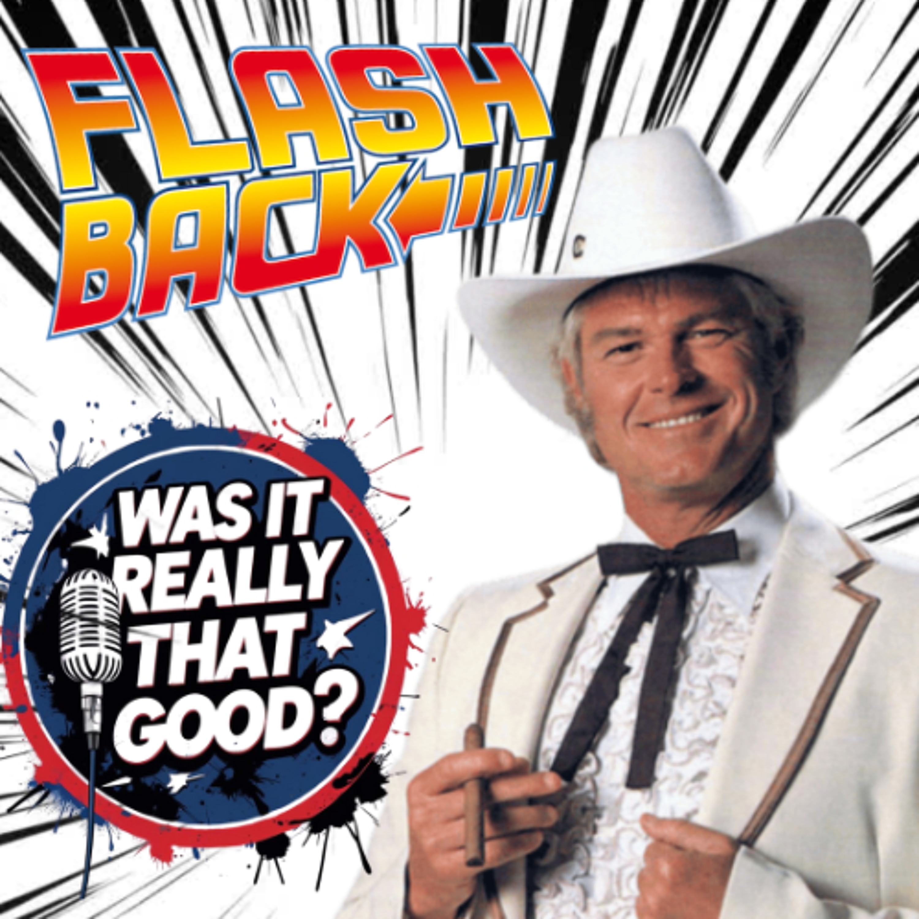 FLASHBACK FRIDAY:  “Was It Really THAT Good?” Ep: 16, Episode 289 episode artwork