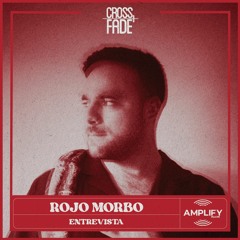 Cross Fade Radio: Rojo Morbo (Mexico) Entrevista
