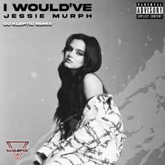 Jessie Murph - I Would've (LYSSA Remix)