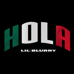 Blurry - HOLA