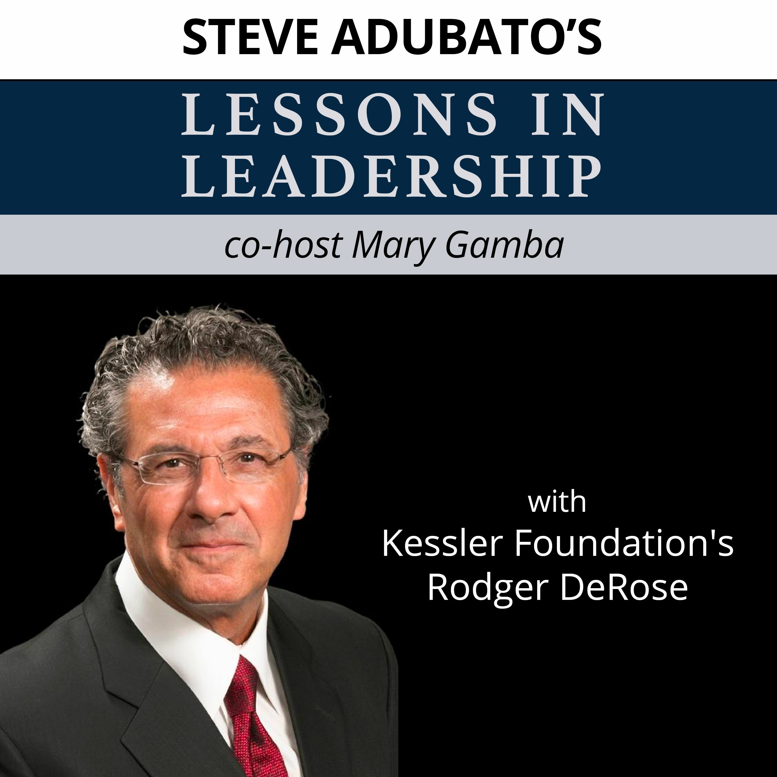 Lessons in Leadership with Rodger DeRose