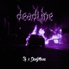 DEADLINE /w DEVILMXNE