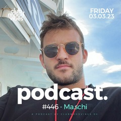 Club Mood Vibes Podcast #446 ─ Ma.schi