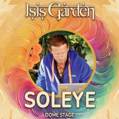SOLEYE @ ISIS GARDEN FESTIVAL 2024 DOME STAGE