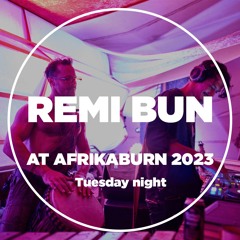 Remi Bun at Oe-Aa-SieS I Oasis I Afrikaburn 2023 Tuesday