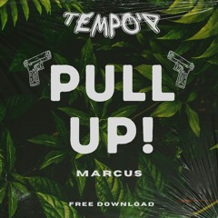MARCUS - Pull up! (FREE DOWNLOAD)