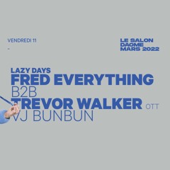 Fred Everything B2B Trevor - Salon Daomé 03.14.22 PT2