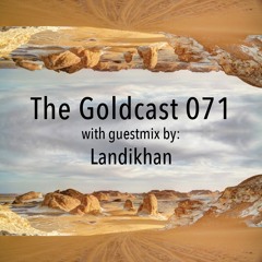 The Goldcast 071 (May 7, 2021) with guestmix by Landikhan