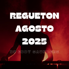 REGGAETON MIX AGOSTO 2025 BAD BUNNY, KAROL G, FEID, BEELE, DANNY OCEAN, EMILIA | EDDY SAUNDERS