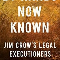 🍷[Read PDF] By Hands Now Known: Jim Crow's Legal Executioners 🍷
