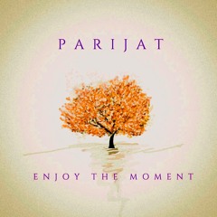 Enjoy the Moment