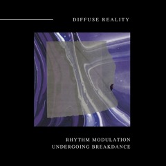 Rhythm Modulation - Undergoing Breakdance