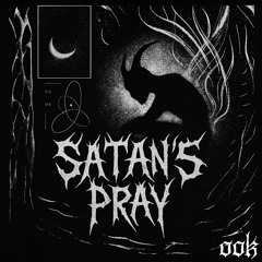 SATAN'S PRAY