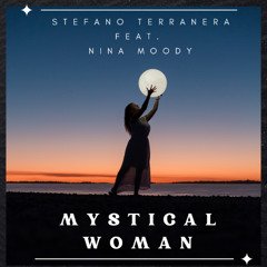 Stefano Terranera - Mystical Woman ( feat. Nina Moody )