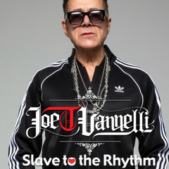 Joe T Vannelli Slave to the Rhythm 26 12 2025
