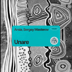 Arsia, Sergey Masterov - Unare | Afromatic Lab