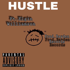 Hustle Ft.Elgin Williamson